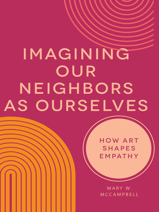 Title details for Imagining Our Neighbors as Ourselves by Mary W.  McCampbell - Available